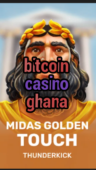bitcoin casino ghana-3xn3u5udepyz9m9w5iat.com