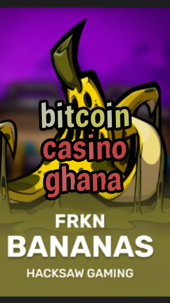 bitcoin casino ghana-3xn3u5udepyz9m9w5iat.com